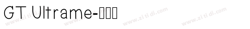 GT Ultrame字体转换